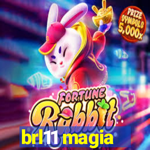 brl11 magia